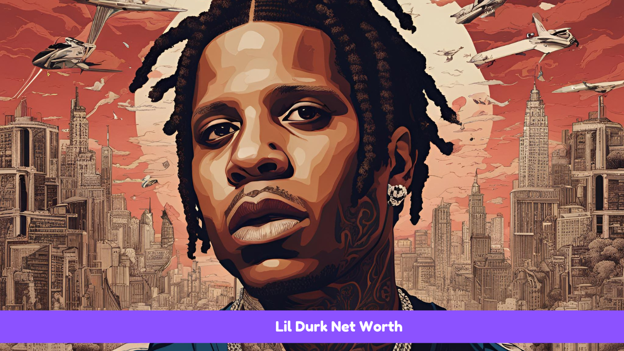 Lil Durk Net Worth 2024