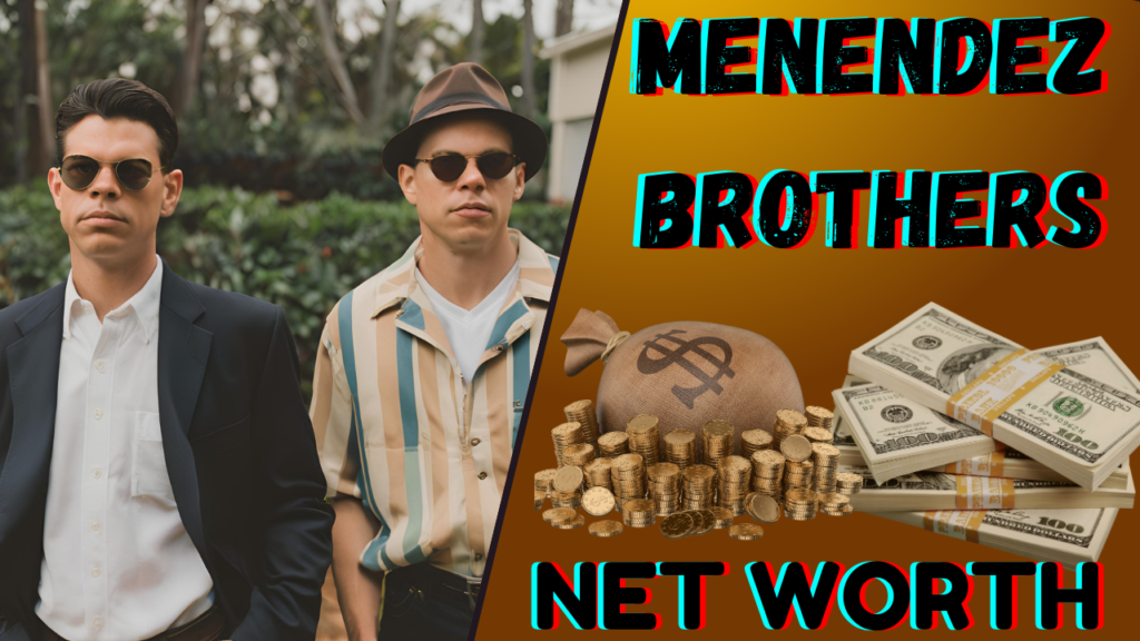 Menendez Brothers Net Worth