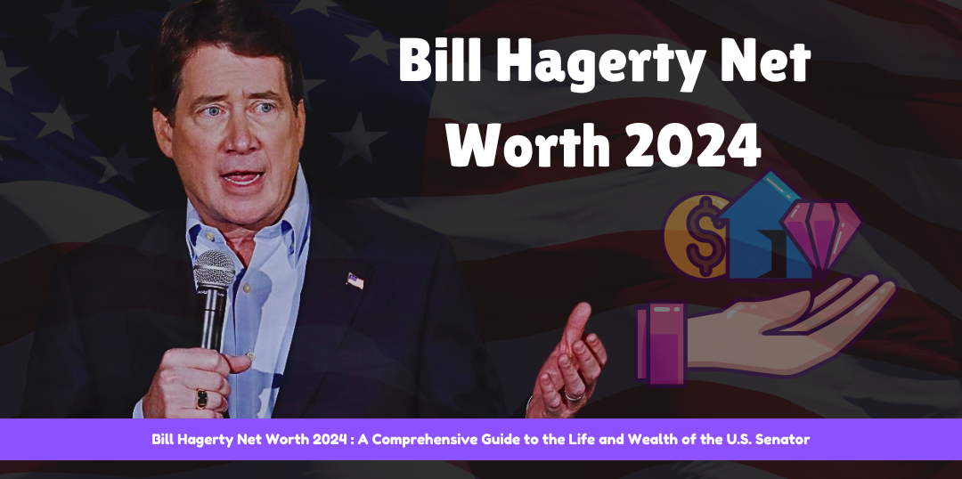 Bill Hagerty Net Worth 2024