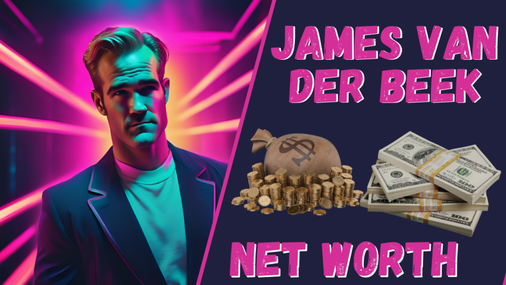 James Van Der Beek Net Worth