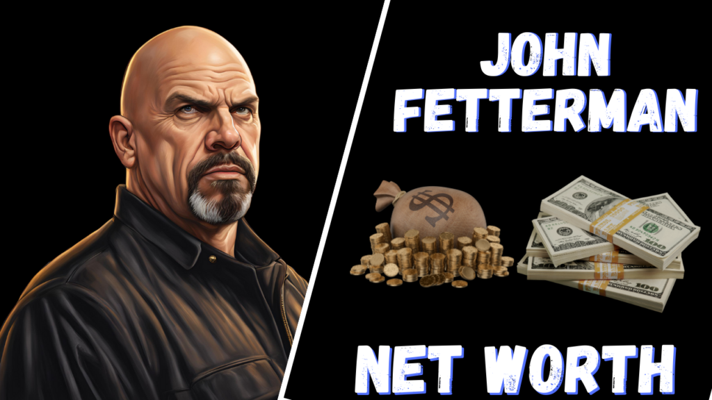 John Fetterman Net Worth