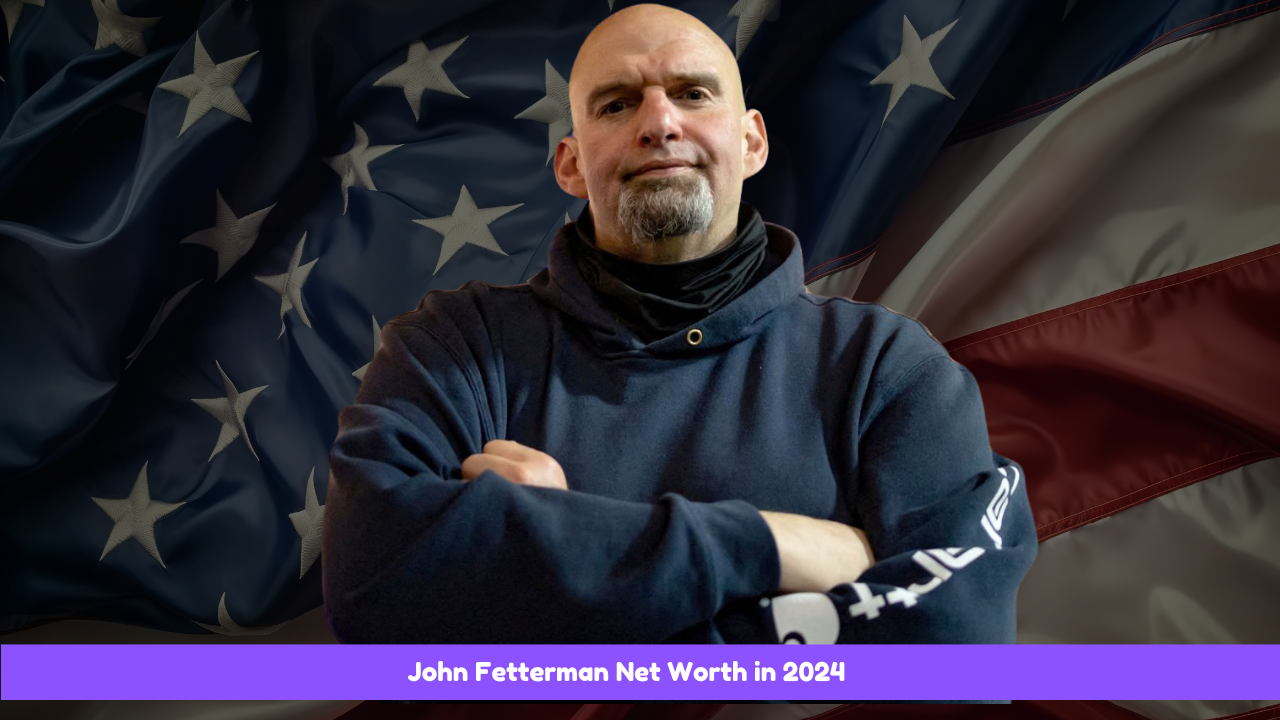 John Fetterman Net Worth in 2024