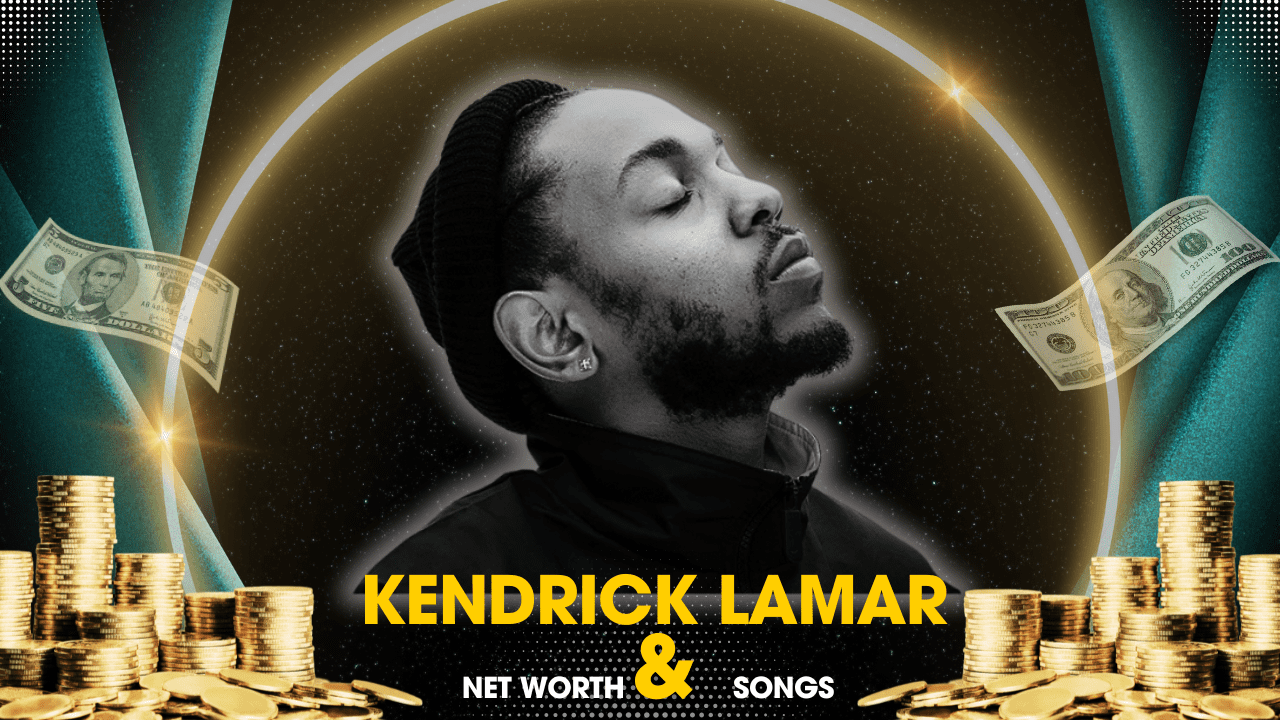 Kendrick Lamar Net Worth and Songs - American rapper and songwriter