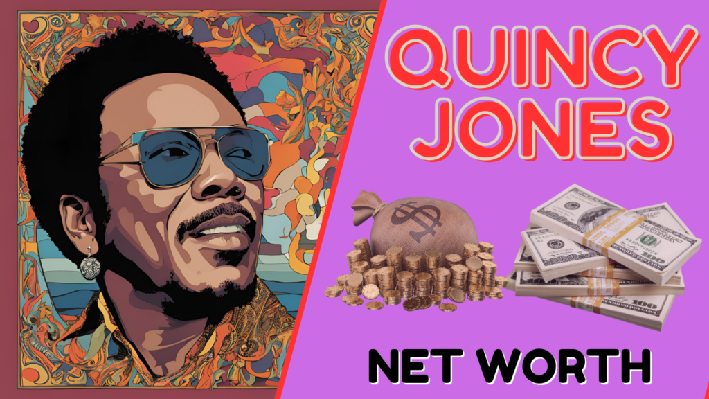 Quincy Jones net worth